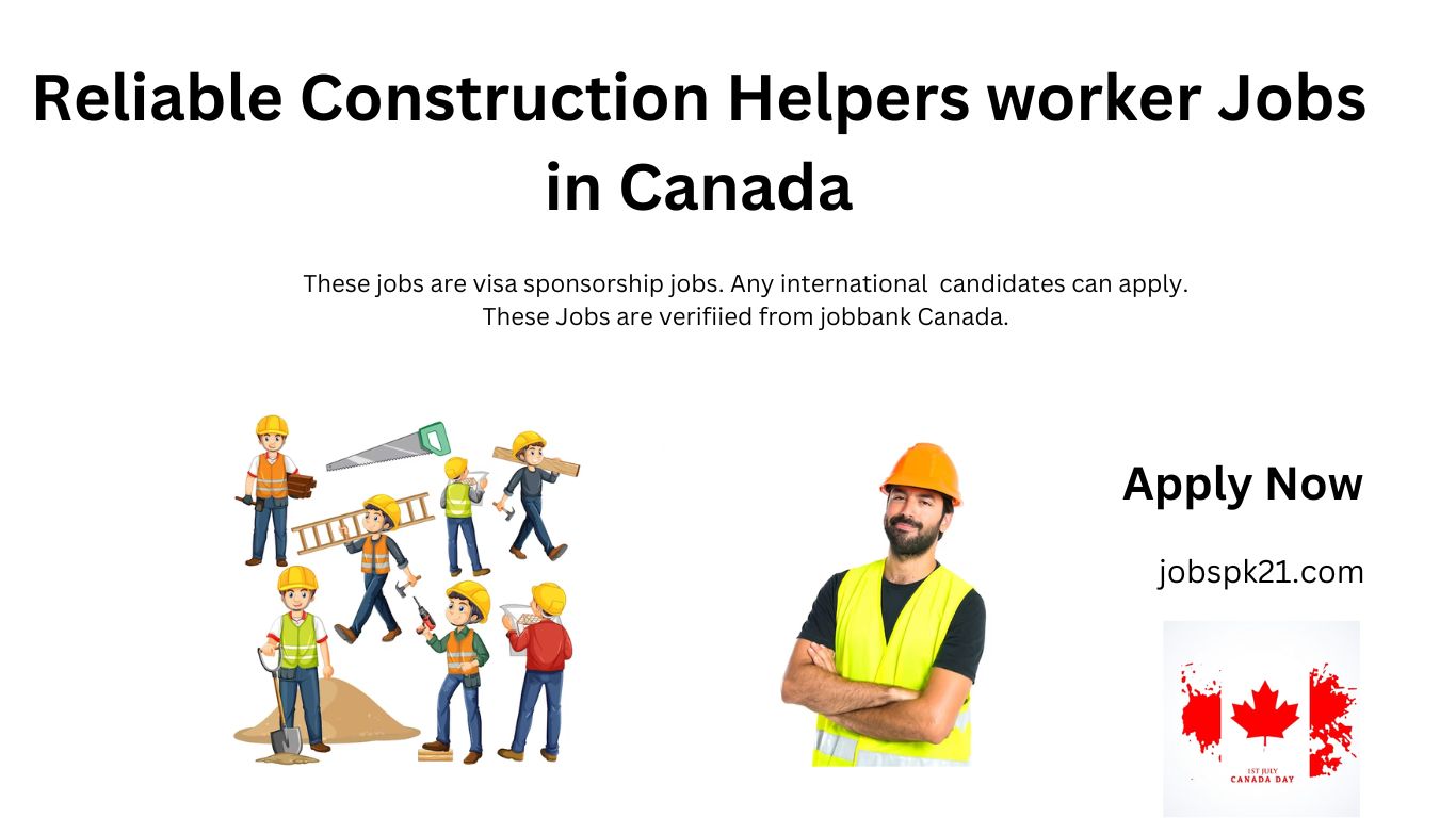 Reliable Construction Helpers worker Jobs in Canada
