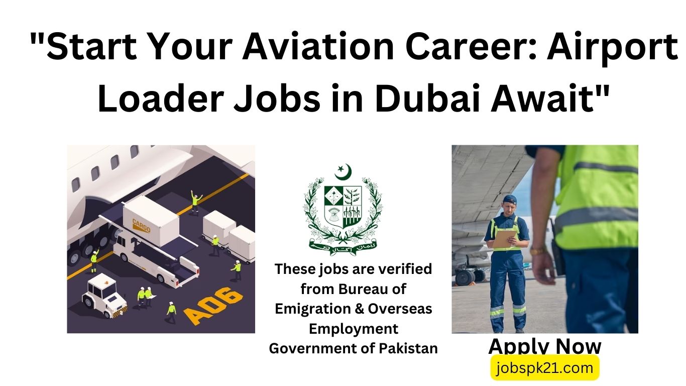 Dubai Airport Hiring 35 Airport Loader