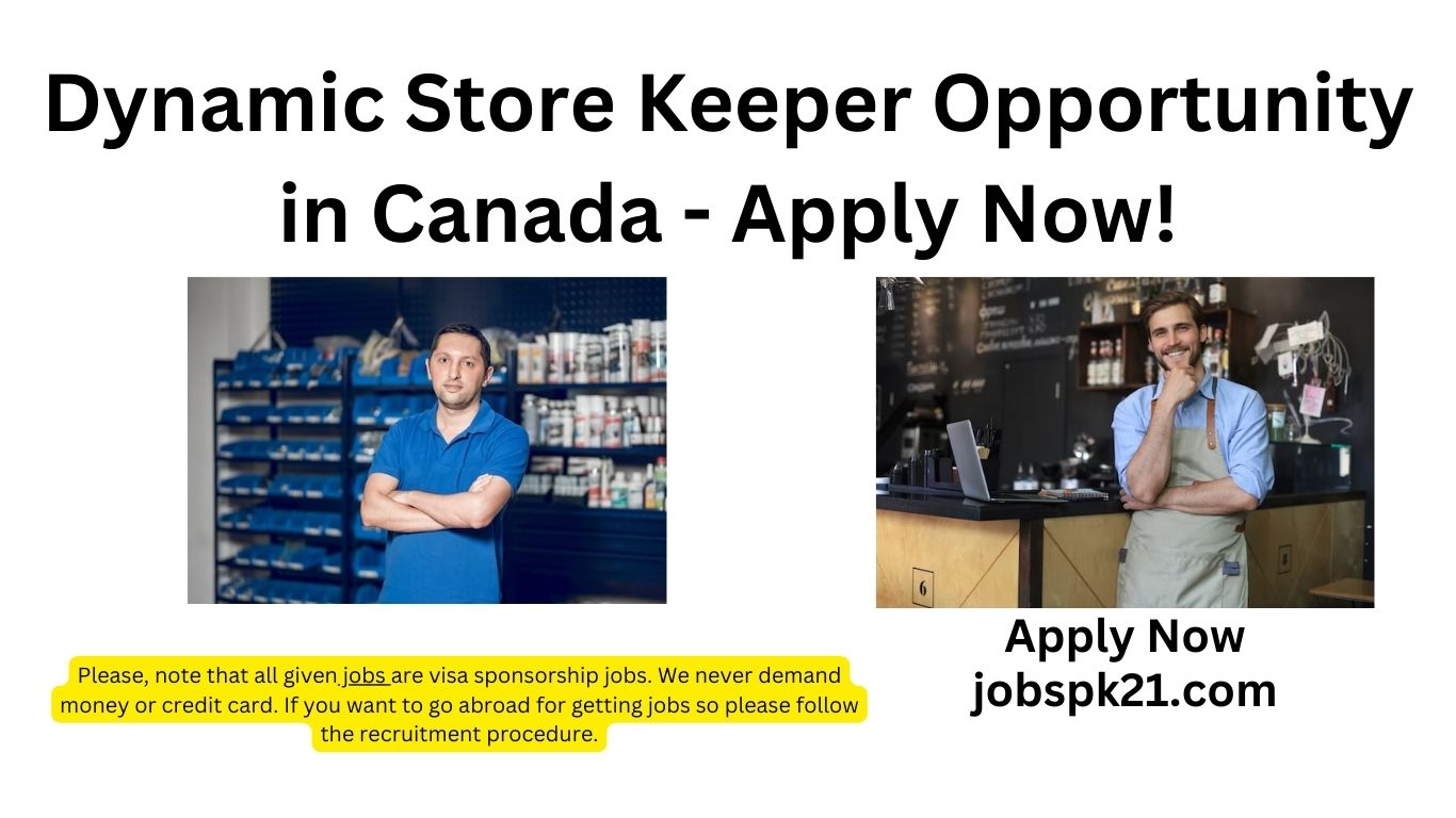 Dynamic Store Keeper Opportunity in Canada - Apply Now!