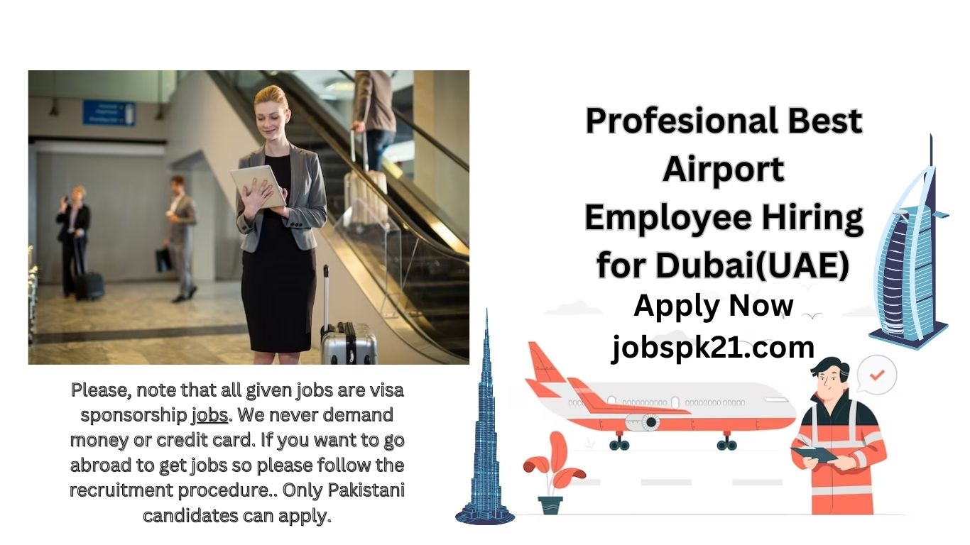 Professional Best Airport Employee Hiring for Dubai(UAE)