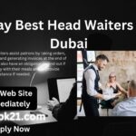 High Pay Best Head Waiters Jobs in Dubai