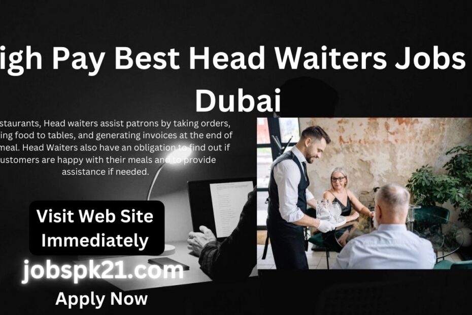 High Pay Best Head Waiters Jobs in Dubai