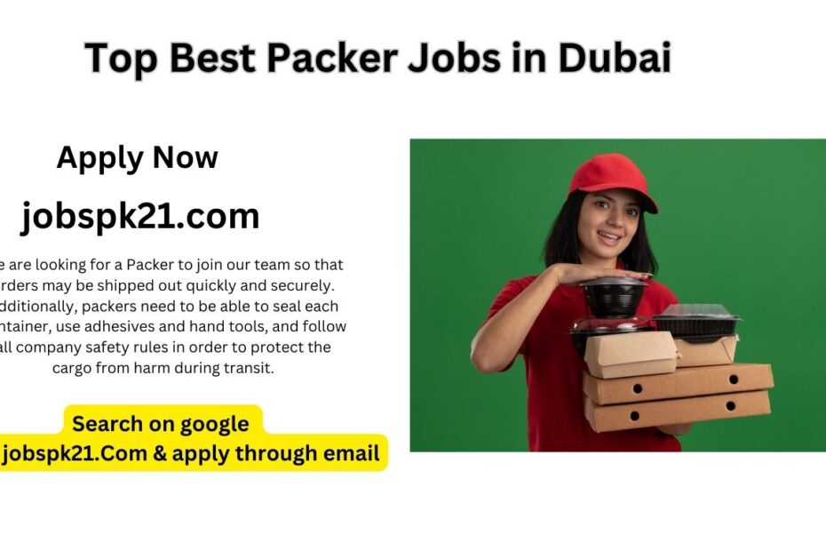 Top Best Packer Jobs in Dubai