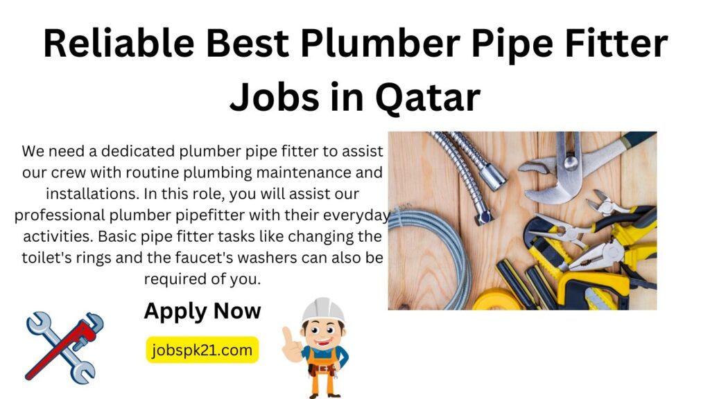 Reliable Best Plumber Pipe Fitter Jobs in Qatar