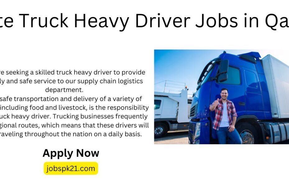 Elite Truck Heavy Driver Jobs in Qatar