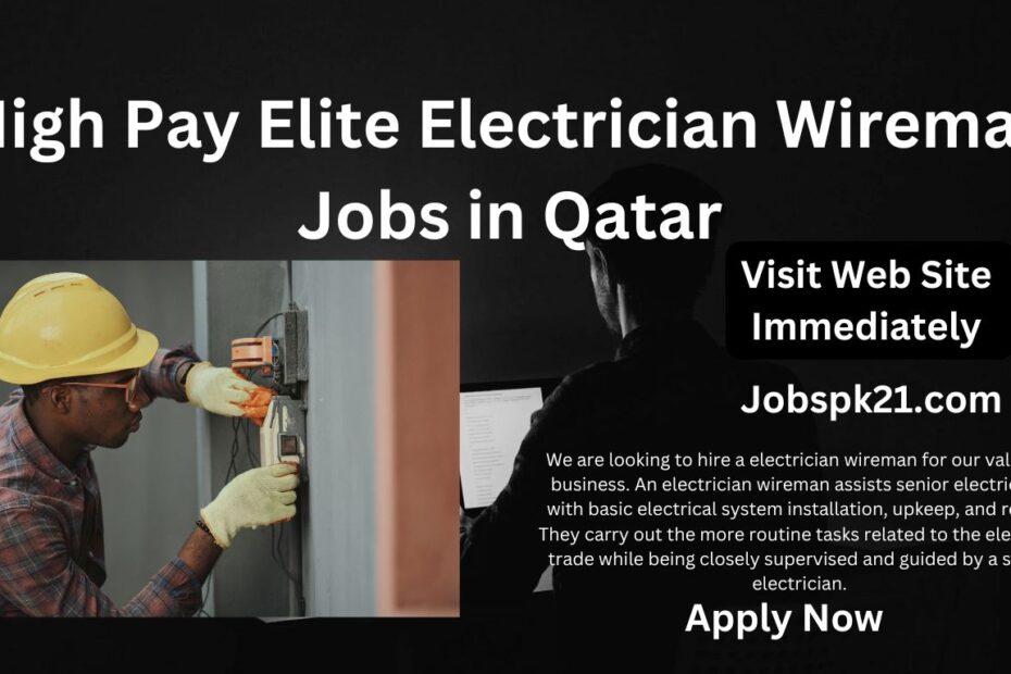 High Pay Elite Electrician Wireman Jobs in Qatar