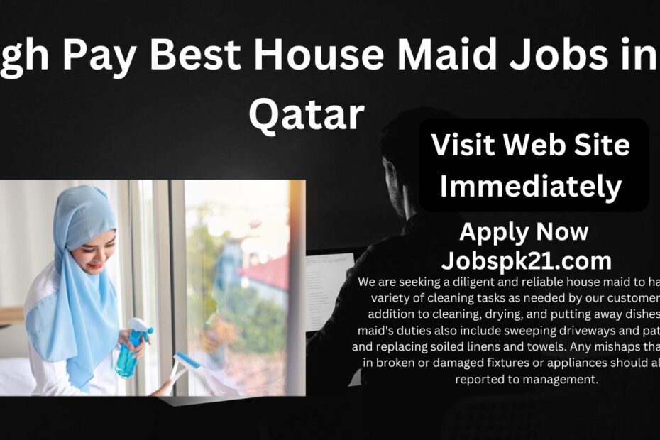 High Pay Best House Maid Jobs in Qatar