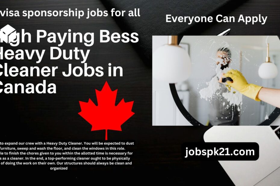 High Paying Bess Heavy Duty Cleaner Jobs in Canada