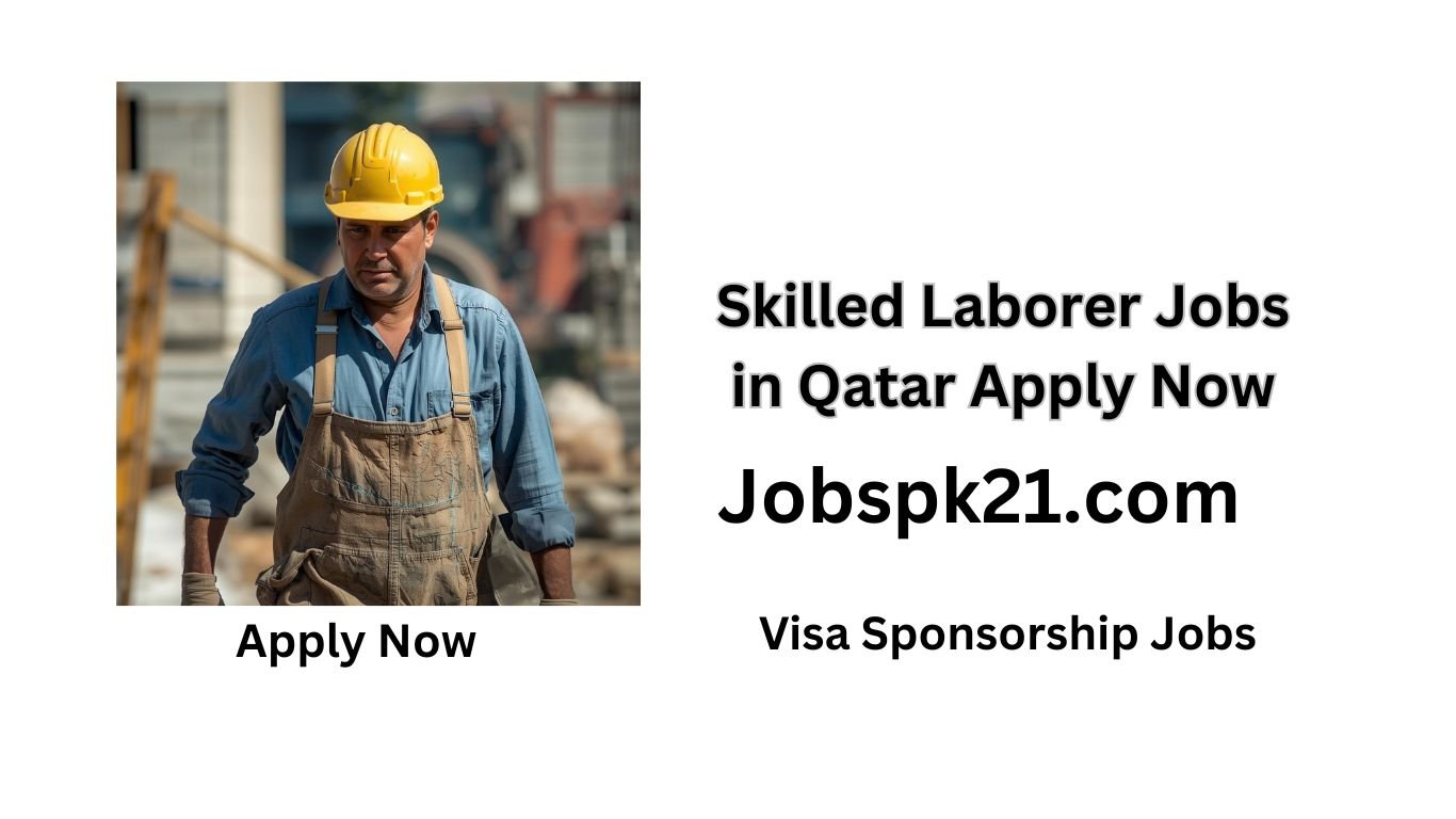 Skilled Laborer Jobs in Qatar Apply Now