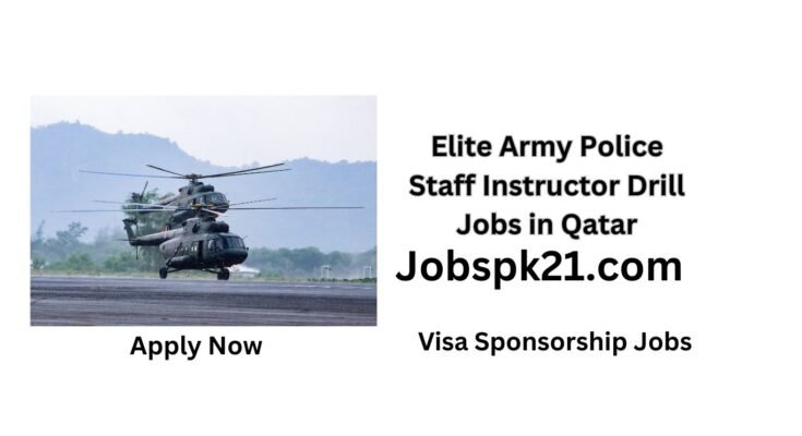Elite Army Police Staff Instructor Drill Jobs in Qatar