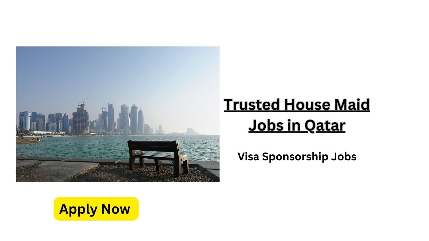 Trusted House Maid Jobs in Qatar