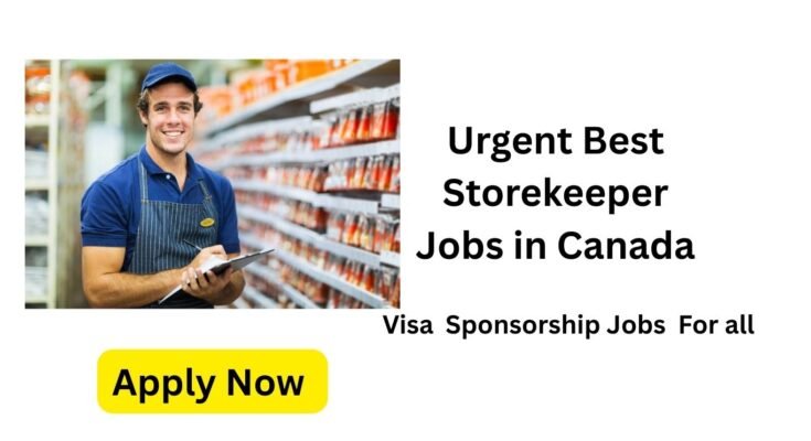 Urgent Best Storekeeper Jobs in Canada